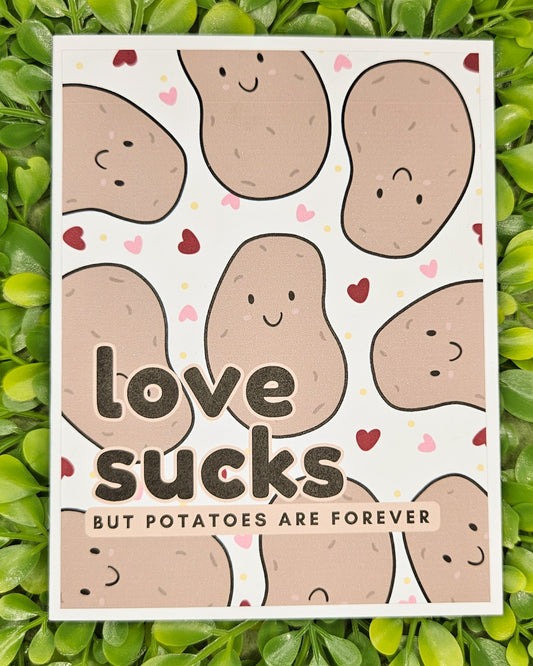 Funny Anti-Valentine’s Day Card – “Love Sucks…But Potatoes Are Forever” – Sarcastic, Sassy, Food-Themed Greeting Card