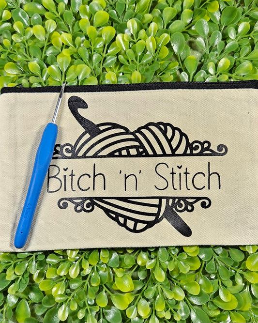 Bitch and Stitch Crochet Notions Bag - Funny Sassy Pouch for Hookers, Knitters - Project Bag, Pencil Bag, Cosmetic Bag, Gift for Crocheter