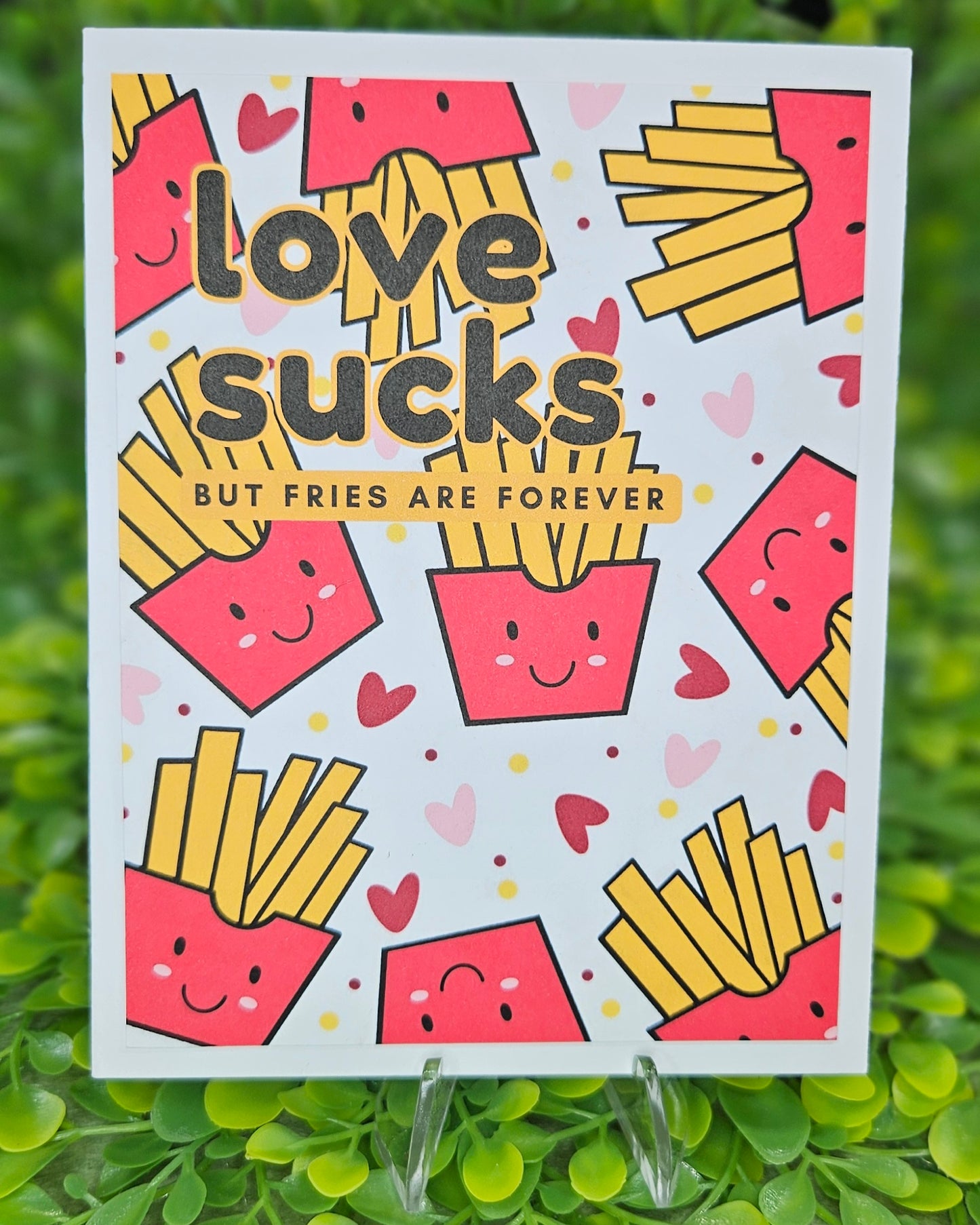 Funny Anti-Valentine’s Day Card – “Love Sucks…But Fries Are Forever” – Sarcastic, Sassy, Food-Themed Greeting Card