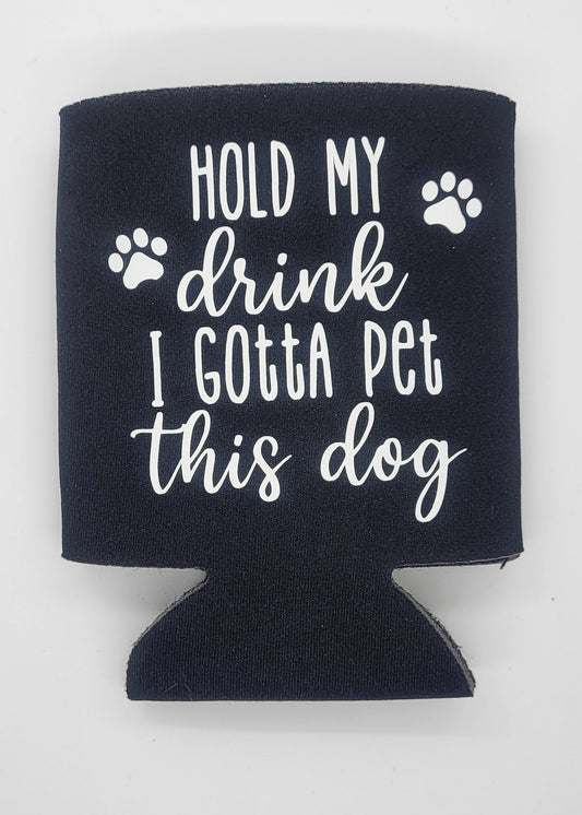 Hold My Drink Koozie
